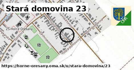 Stará domovina 23, Horné Orešany