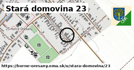 Stará domovina 23, Horné Orešany