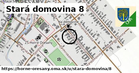 Stará domovina 8, Horné Orešany