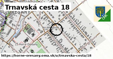 Trnavská cesta 18, Horné Orešany