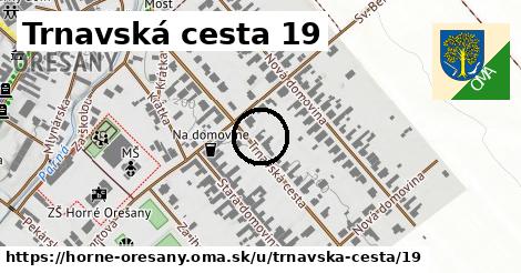 Trnavská cesta 19, Horné Orešany