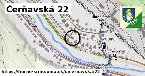 Čerňavská 22, Horné Srnie