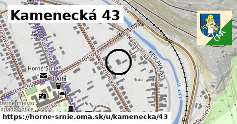 Kamenecká 43, Horné Srnie