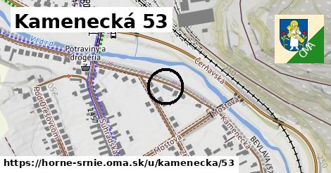 Kamenecká 53, Horné Srnie