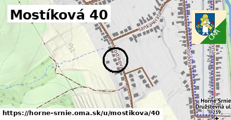 Mostíková 40, Horné Srnie