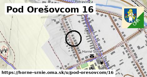 Pod Orešovcom 16, Horné Srnie