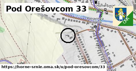 Pod Orešovcom 33, Horné Srnie