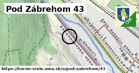 Pod Zábrehom 43, Horné Srnie