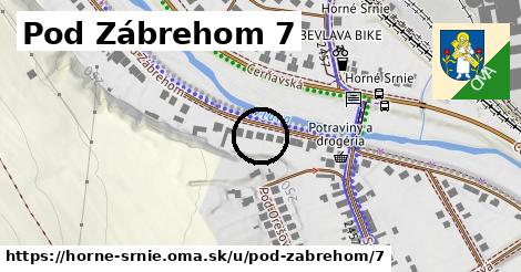 Pod Zábrehom 7, Horné Srnie