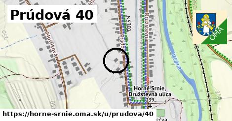 Prúdová 40, Horné Srnie