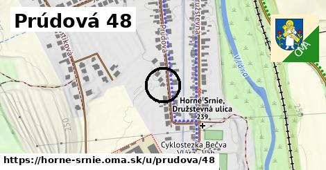 Prúdová 48, Horné Srnie