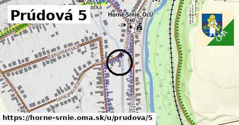 Prúdová 5, Horné Srnie