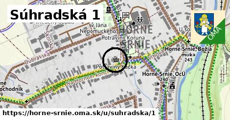 Súhradská 1, Horné Srnie