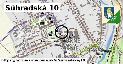 Súhradská 10, Horné Srnie