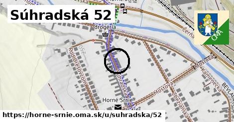 Súhradská 52, Horné Srnie