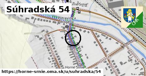 Súhradská 54, Horné Srnie