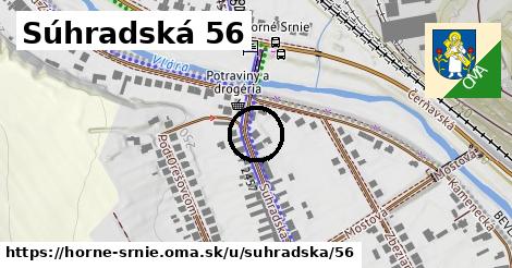 Súhradská 56, Horné Srnie