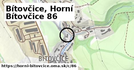 Bítovčice, Horní Bítovčice <span class="supisne">86</span>