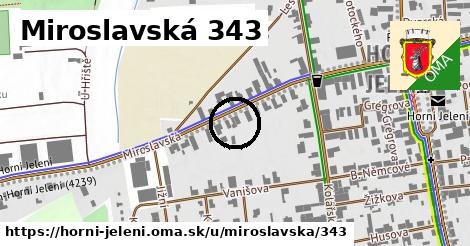Miroslavská 343, Horní Jelení