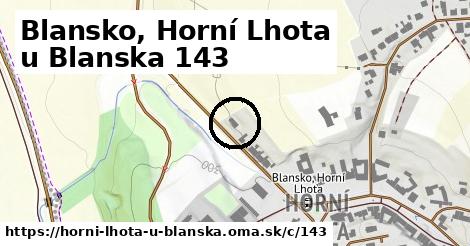 Blansko, Horní Lhota u Blanska <span class="supisne">143</span>