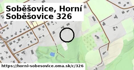 Soběšovice, Horní Soběšovice <span class="supisne">326</span>