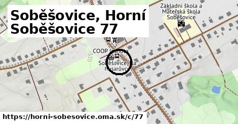 Soběšovice, Horní Soběšovice <span class="supisne">77</span>