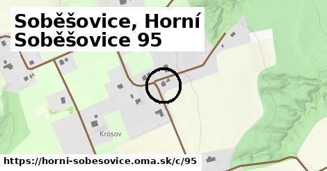 Soběšovice, Horní Soběšovice <span class="supisne">95</span>