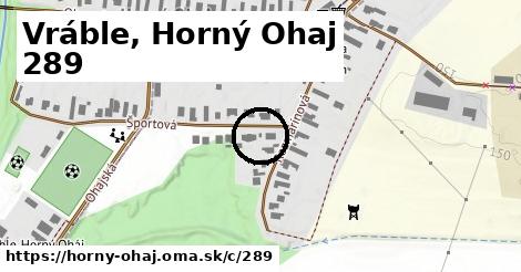 Vráble, Horný Ohaj <span class="supisne">289</span>