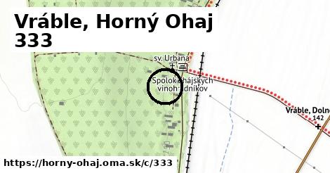 Vráble, Horný Ohaj <span class="supisne">333</span>