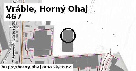 Vráble, Horný Ohaj <span class="supisne">467</span>