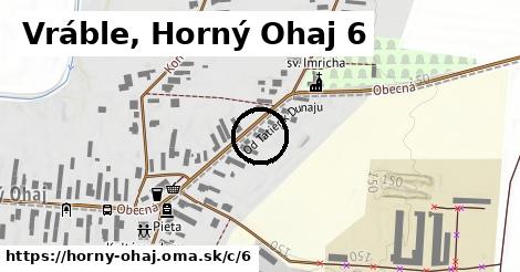 Vráble, Horný Ohaj <span class="supisne">6</span>