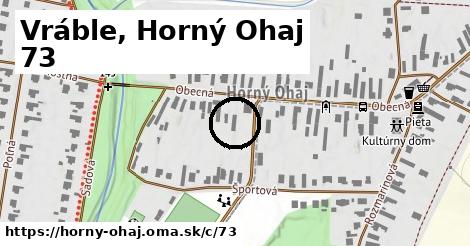 Vráble, Horný Ohaj <span class="supisne">73</span>