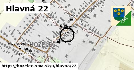 Hlavná 22, Hozelec