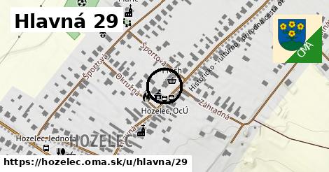 Hlavná 29, Hozelec