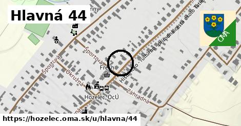 Hlavná 44, Hozelec