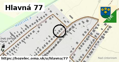 Hlavná 77, Hozelec