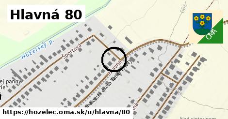 Hlavná 80, Hozelec