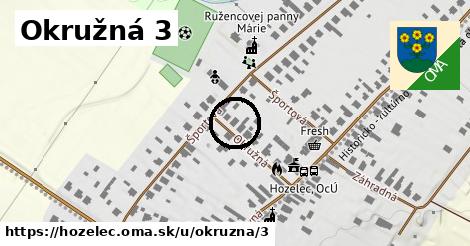 Okružná 3, Hozelec