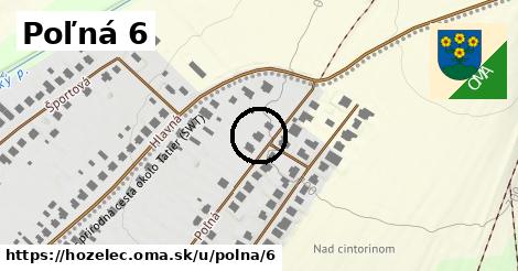 Poľná 6, Hozelec
