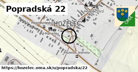 Popradská 22, Hozelec
