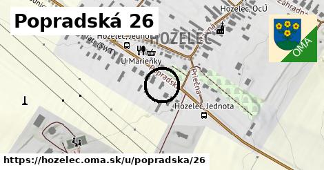 Popradská 26, Hozelec