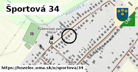 Športová 34, Hozelec