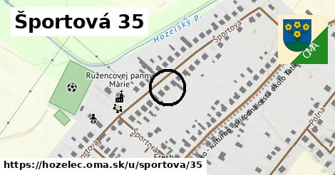 Športová 35, Hozelec
