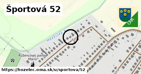 Športová 52, Hozelec