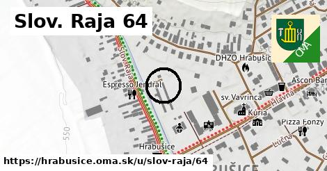 Slov. Raja 64, Hrabušice