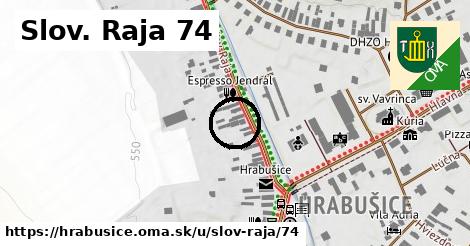 Slov. Raja 74, Hrabušice