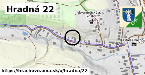 Hradná 22, Hrachovo