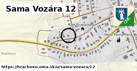 Sama Vozára 12, Hrachovo