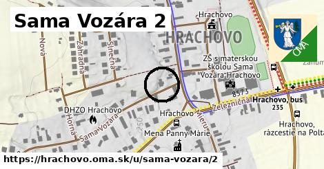 Sama Vozára 2, Hrachovo