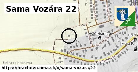 Sama Vozára 22, Hrachovo